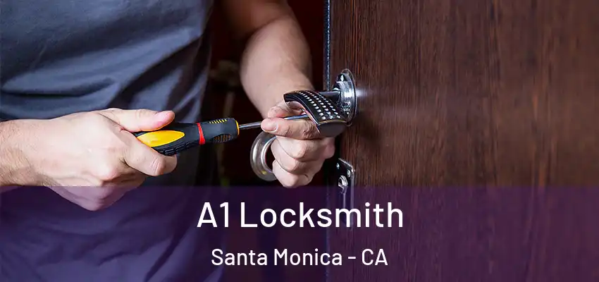 A1 Locksmith Santa Monica - CA