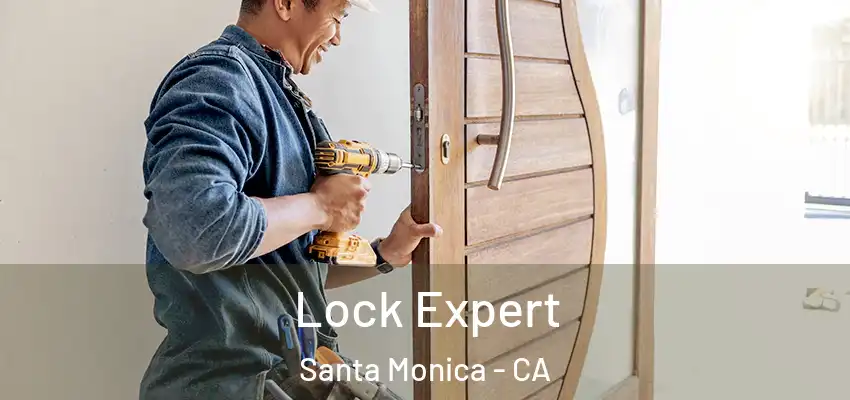 Lock Expert Santa Monica - CA