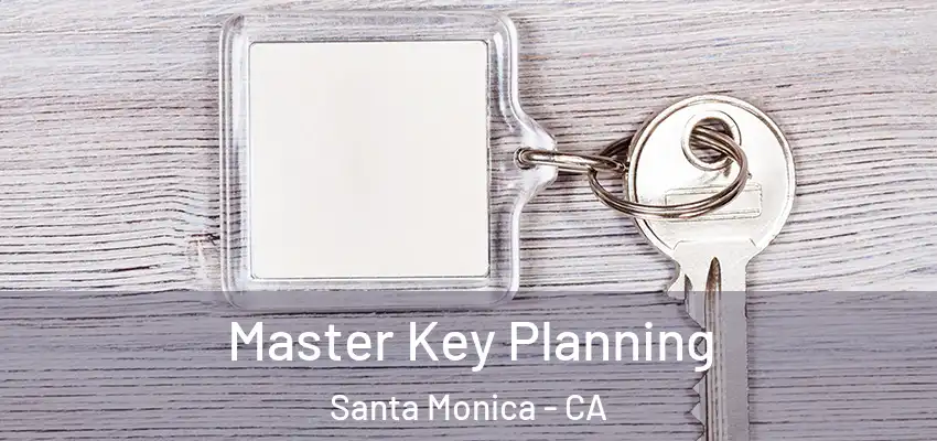  Master Key Planning Santa Monica - CA