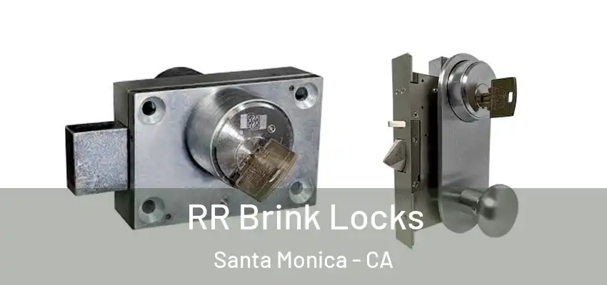 RR Brink Locks Santa Monica - CA